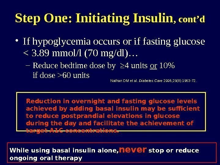  • If hypoglycemia occurs or if fasting glucose  3. 89 mmol/l (70