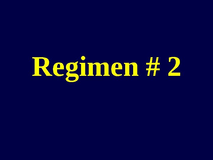 Regimen # 2 