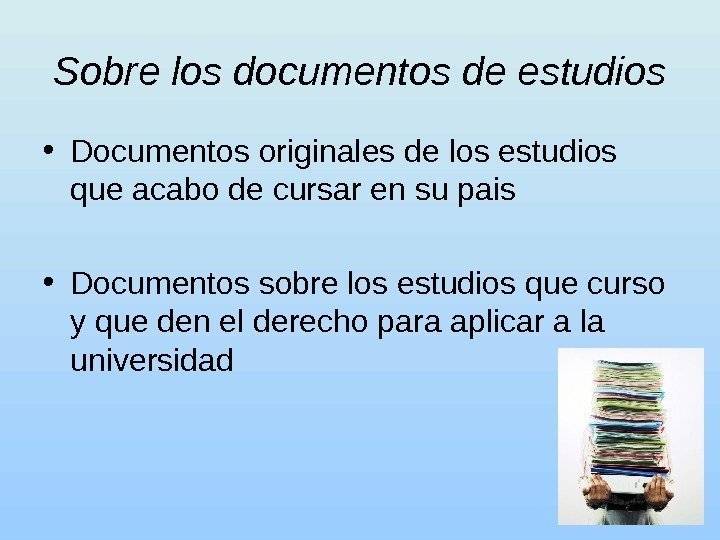 Sobre los documentos de estudios • Documentos originales de los estudios que acabo de