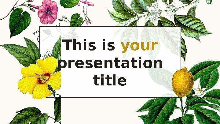 This is your presentation title 
