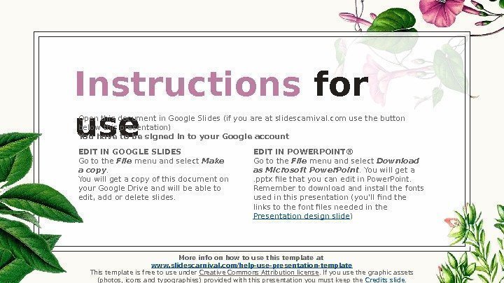 Instructions for use Open this document in Google Slides (if you are at slidescarnival.