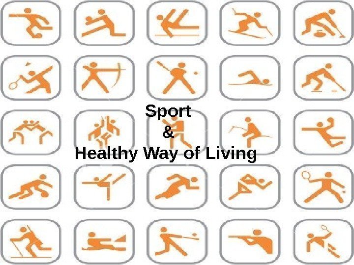 Sport & Healthy Way of Living  
