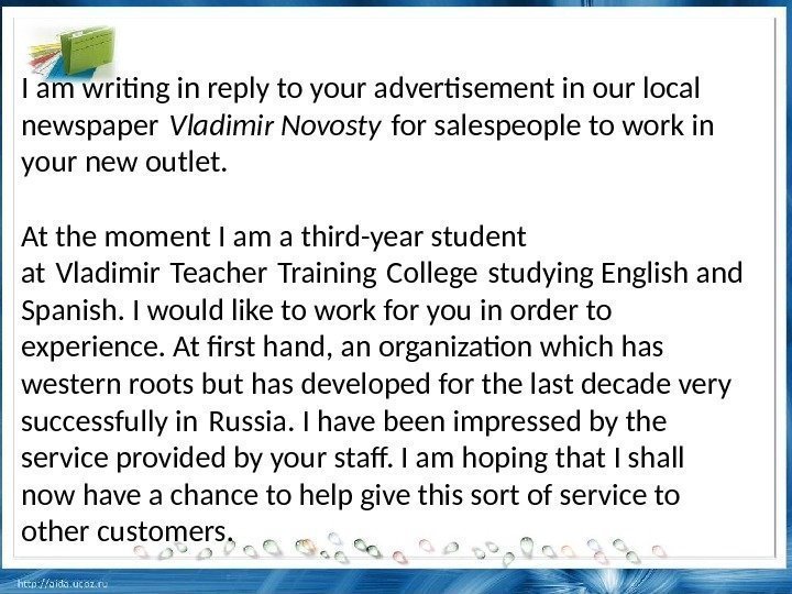 I am writing in reply to your advertisement in our local newspaper Vladimir Novosty