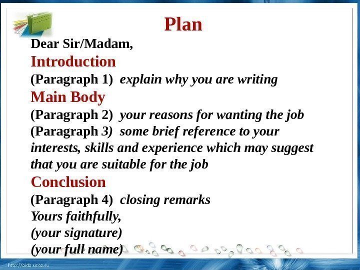       Plan Dear Sir/Madam,  Introduction (Paragraph 1) 
