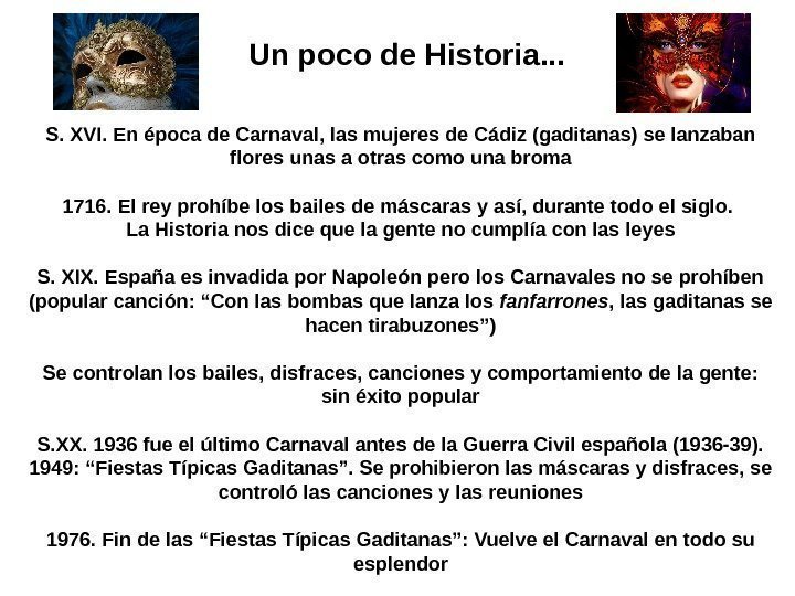   S. XVI. En época de Carnaval, las mujeres de Cádiz (gaditanas) se