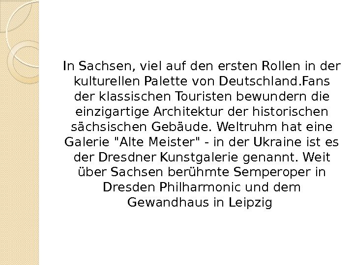 In Sachsen, viel auf den ersten Rollen in der kulturellen Palette von Deutschland. Fans