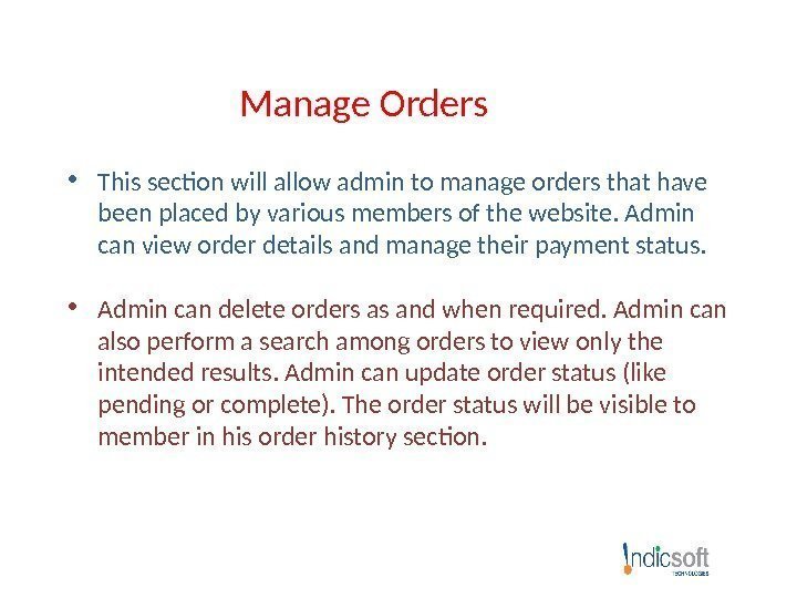 Manage Orders • This section will allow admin to manage orders that have been