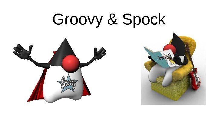 Groovy & Spock 