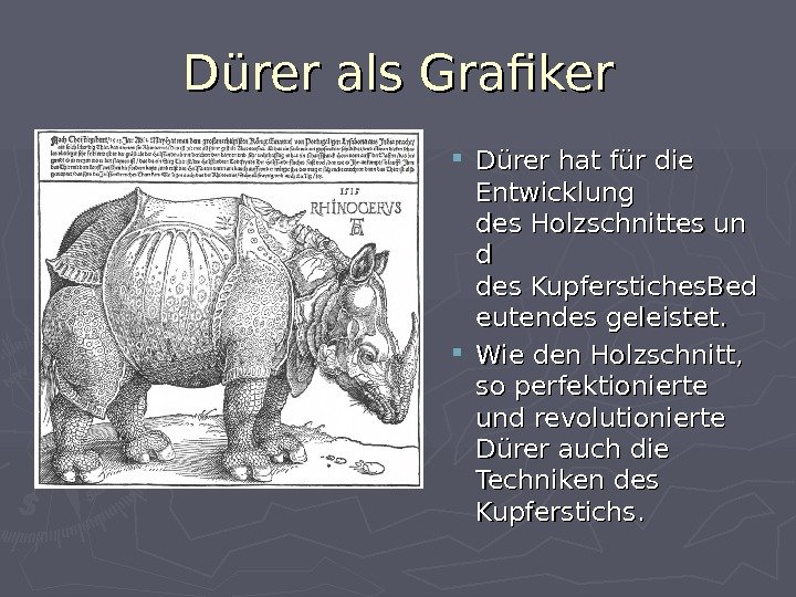 DD üü rer als Grafiker Dürer hat für die Entwicklung des. Holzschnittesun d d