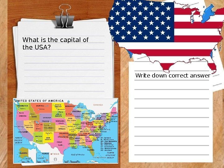What is the capital of the USA? Write down correct answer 