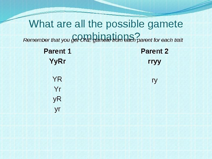 Heredity and Genetics Part Two Dihybrid Crosses