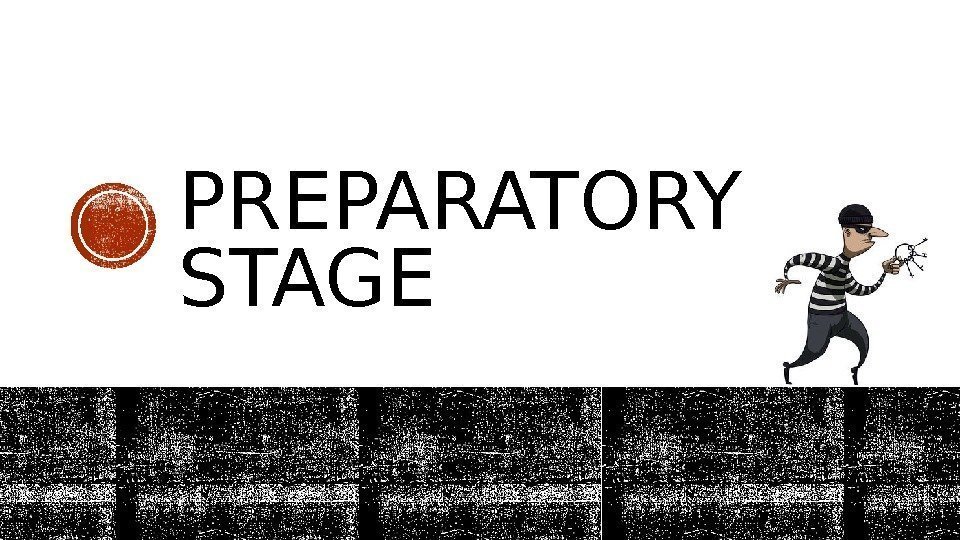 PREPARATORY STAGE Disclaimer: Do not attempt at home 