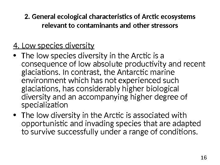 162.  General ecological characteristics of Arctic ecosystems relevant to contaminants and other stressors