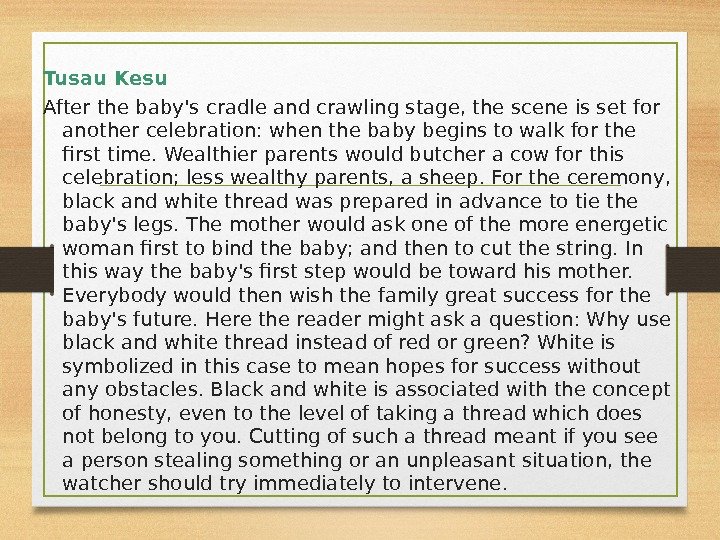 Tusau Kesu After the baby's cradle and crawling stage, the scene is set for