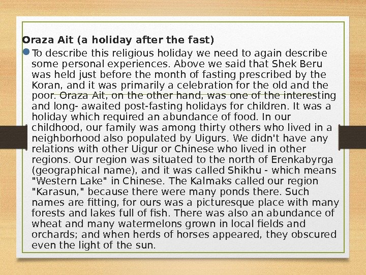 Oraza Ait (a holiday after the fast) To describe this religious holiday we need