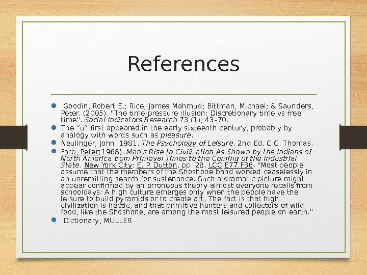 References  Goodin, Robert E. ; Rice, James Mahmud; Bittman, Michael; & Saunders, 