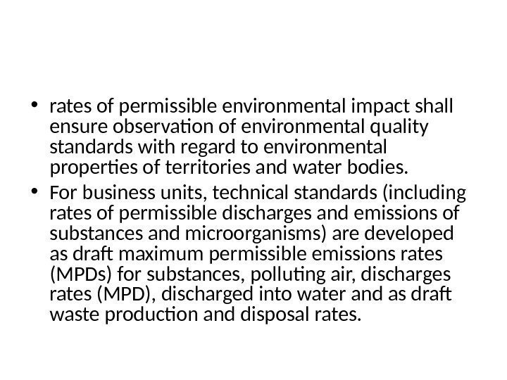  • rates of permissible environmental impact shall ensure observation of environmental quality standards