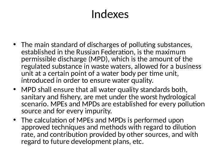 Indexes • The main standard of discharges of polluting substances,  established in the