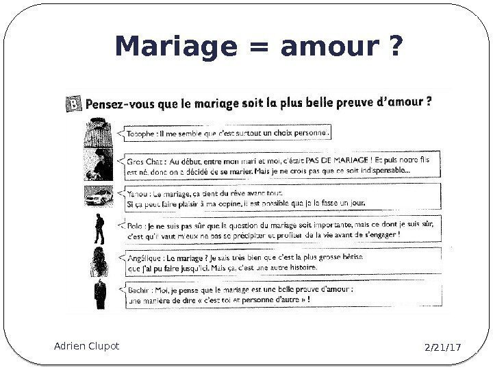 Mariage = amour ? 2/21/17 Adrien Clupot 9 