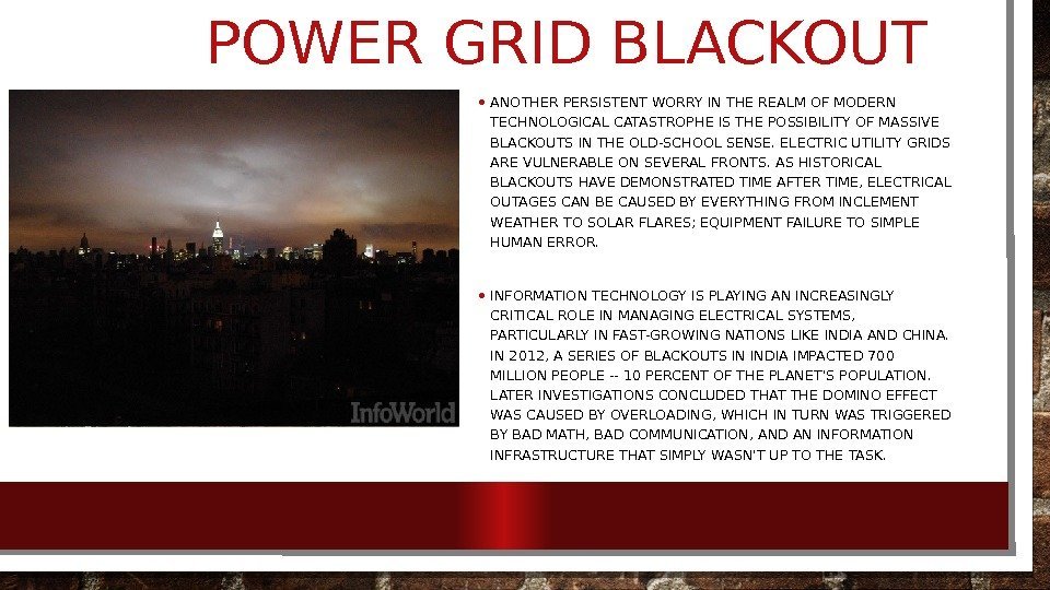POWER GRID BLACKOUT • ANOTHER PERSISTENT WORRY IN THE REALM OF MODERN TECHNOLOGICAL CATASTROPHE