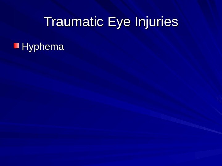 Traumatic Eye Injuries Hyphema 