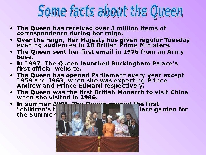  • The Queen has received over 3 million items of correspondence during her