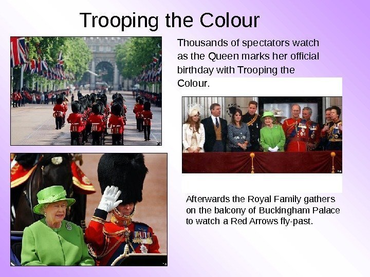 Trooping the Colour Afterwards the Royal Family gather s  on the balcony of