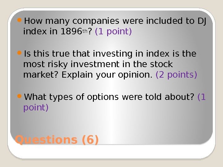 Questions (6) How many companies were included to DJ index in 1896 th ?