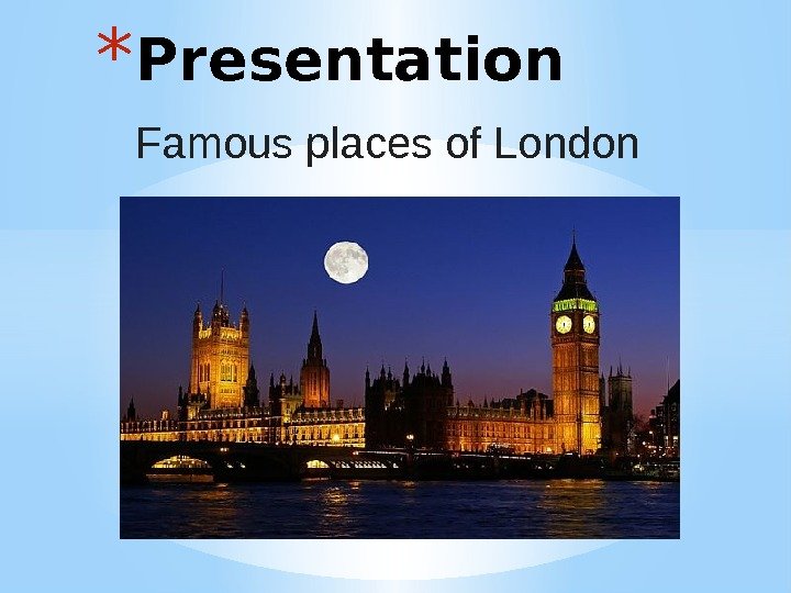 Famous places of London* Presentation 