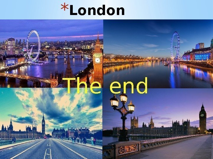* London The end 