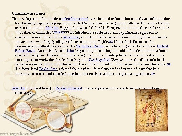 Chemistry as science The development of the modern scientific method was slow and arduous,