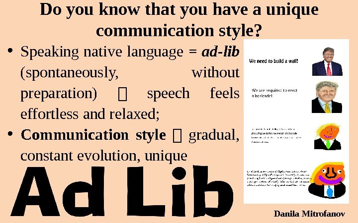 Do you know that you have a unique communication style?  • Speaking native
