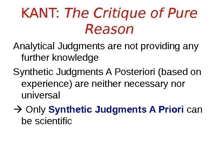KANT:  The Critique of Pure Reason Analytical Judgments are not providing any further