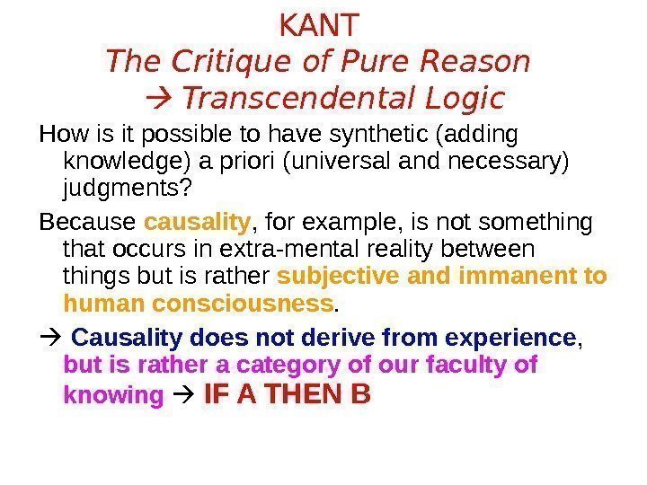 KANT The Critique of Pure Reason  Transcendental Logic How is it possible to