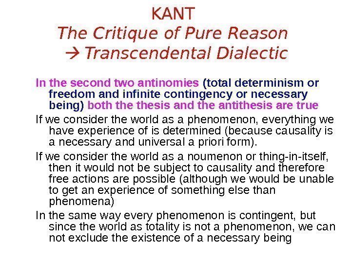 KANT The Critique of Pure Reason  Transcendental Dialectic In the second two antinomies