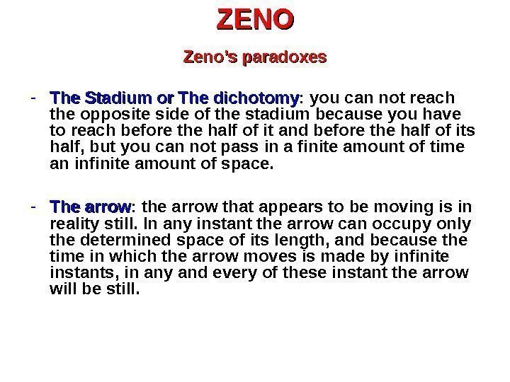 ZENO Zeno’s paradoxes - The Stadium or The dichotomy : you can not reach