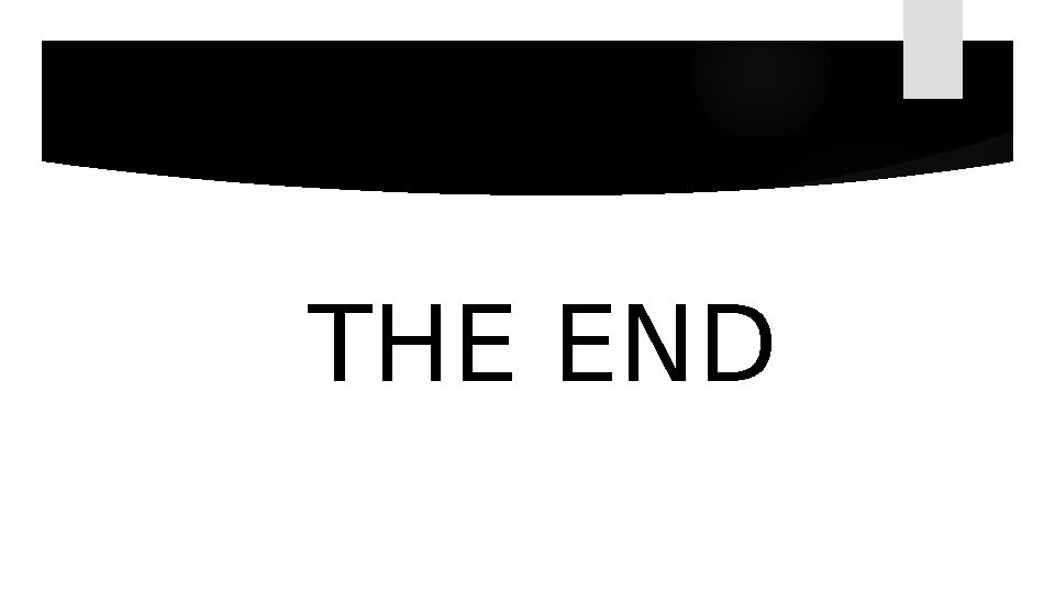 THE END  