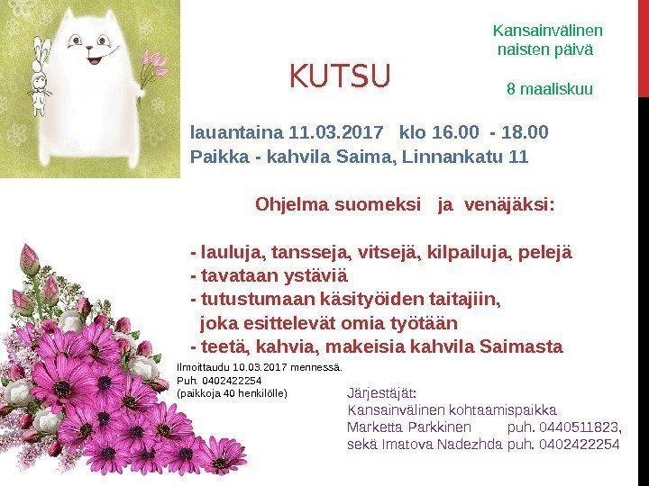  KUTS U lauantaina 1 1. 03. 201 7  klo 1 6. 00