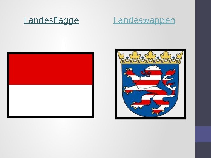 Landesflagge Landeswappen  