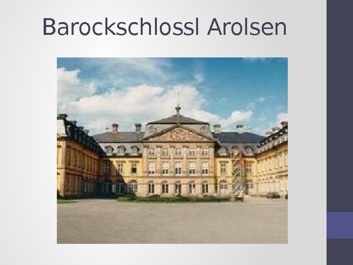 Barockschlossl Arolsen 