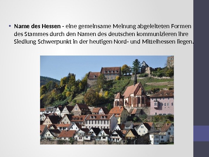  • Name des Hessen - eine gemeinsame Meinung abgeleiteten Formen des Stammes durch