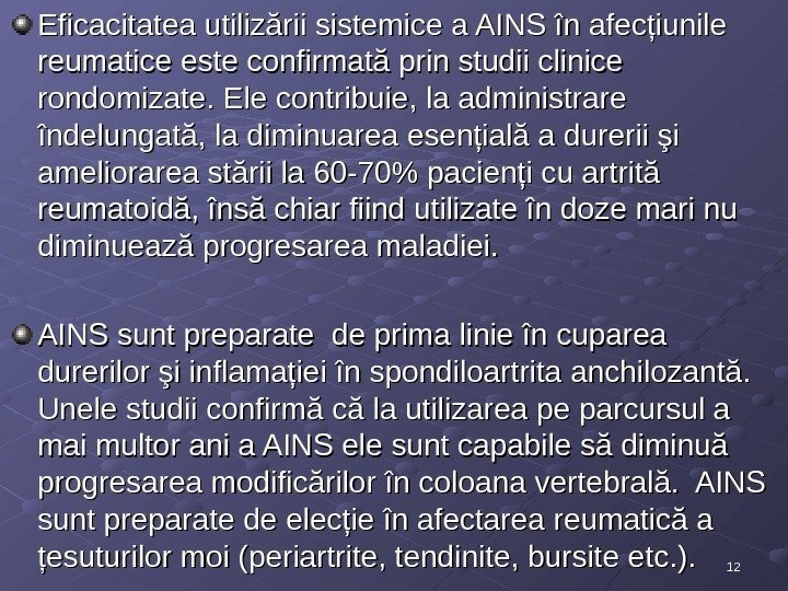 1212 Eficacitatea utilizării sistemice a AINS în afecţiunile reumatice este confirmată prin studii clinice