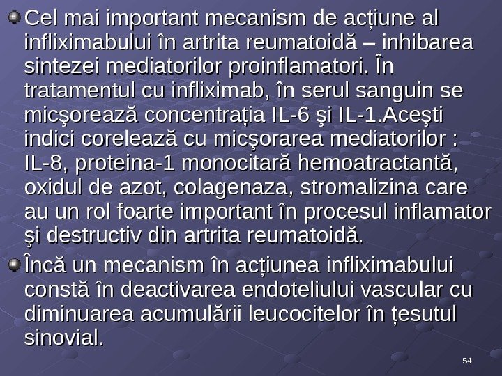 5454 Cel mai important mecanism de acţiune al infliximabului în artrita reumatoidă – inhibarea