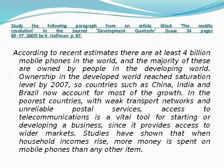 Study the following paragraph from an article titled ‘The mobile revolution’ in the journal