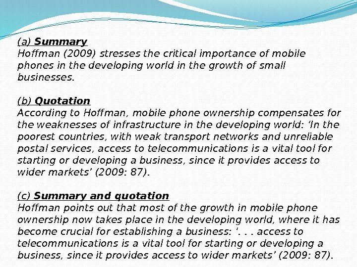 (a) Summary Hoffman (2009) stresses the critical importance of mobile phones in the developing
