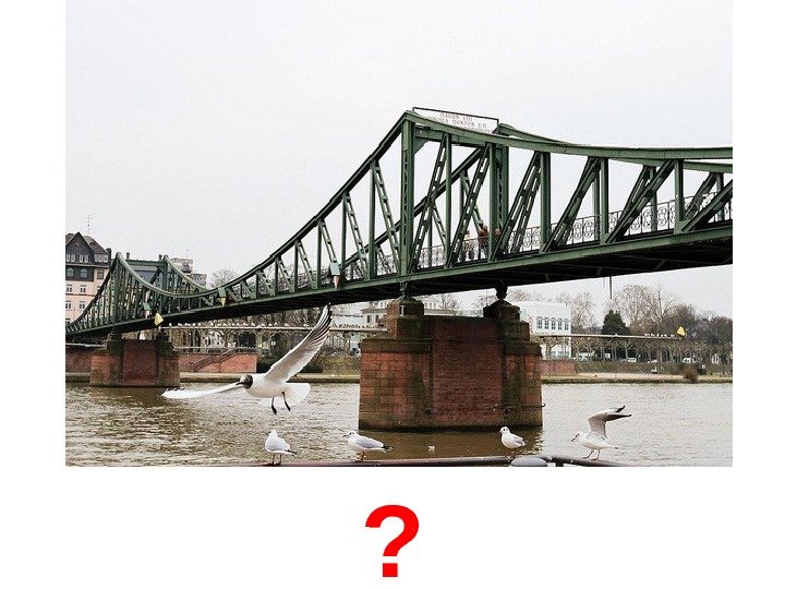   die Brücke ? 