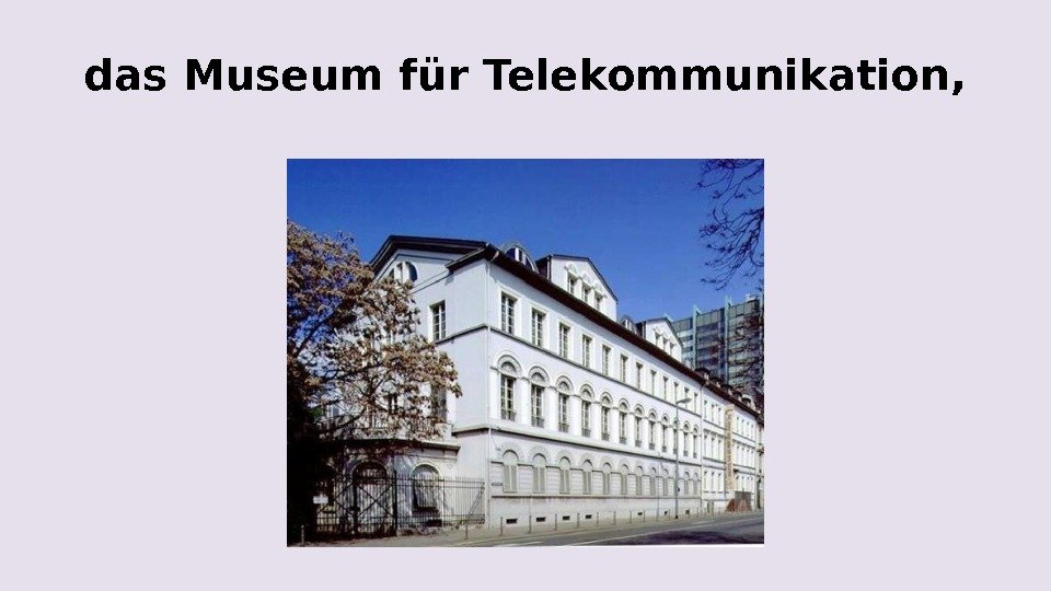 das Museum für Telekommunikation, 