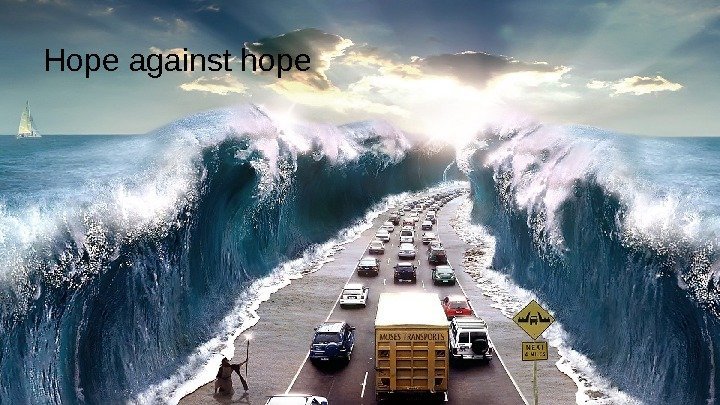 Hope against hope 