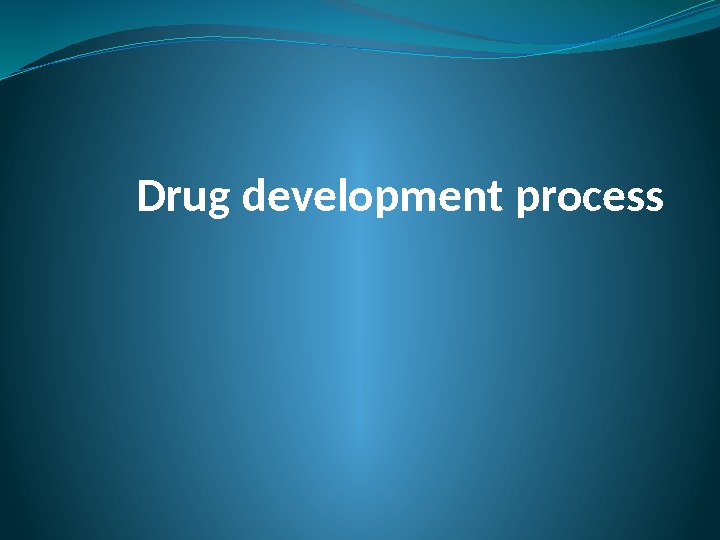 Drug  development  process 