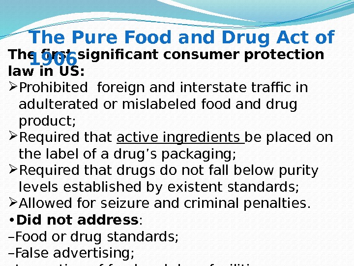 The first significant consumer protection law in US:  Prohibited foreign and interstate traffic